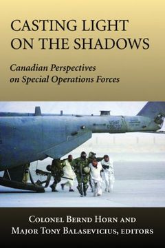 portada Casting Light on the Shadows: Canadian Perspectives on Special Operations Forces (in English)