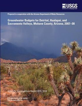 portada Groundwater Budgets for Detrital, Hualapai, and Sacramento Valleys, Mohave County, Arizona, 2007?08 (en Inglés)