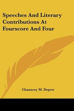 portada speeches and literary contributions at fourscore and four