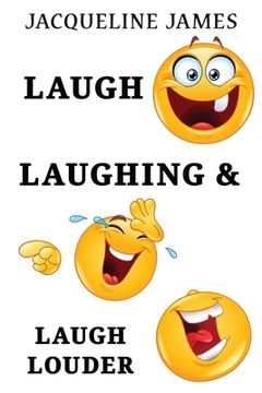 portada Laugh, Laughing & Laugh Louder (en Inglés)