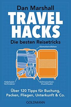 portada Travel Hacks - die Besten Reisetricks: Über 120 Tipps für Buchung, Packen, Fliegen, Unterkunft & co. (en Alemán)