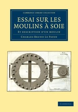 portada Essai sur les Moulins ã  Soie Paperback (Cambridge Library Collection - Technology) (in French)