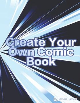 portada Create your own Comic book: An interactive book for boys and girls to create their own story - (in English)