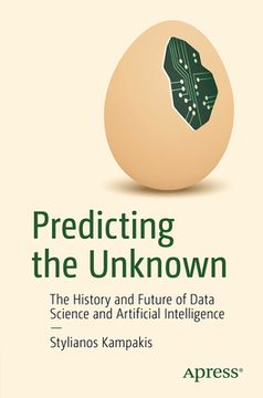 portada Predicting the Unknown: The History and Future of Data Science and Artificial Intelligence (en Inglés)