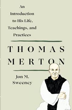 portada Thomas Merton: An Introduction to his Life, Teachings, and Practi (en Inglés)