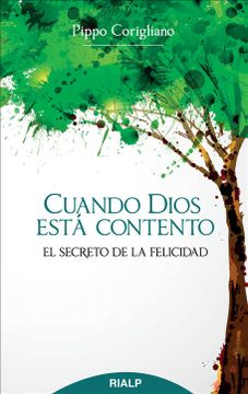portada Cuando Dios Está Contento: El Secreto de la Felicidad (in Spanish)