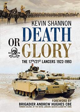 portada Death or Glory: The 17th/21st Lancers 1922-1993 (en Inglés)