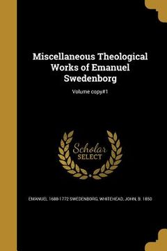 portada Miscellaneous Theological Works of Emanuel Swedenborg; Volume copy#1 (en Inglés)