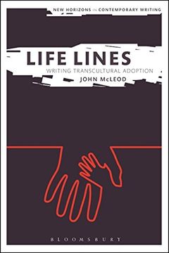 portada Life Lines: Writing Transcultural Adoption (New Horizons in Contemporary Writing)