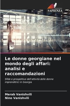 portada Le donne georgiane nel mondo degli affari: analisi e raccomandazioni (in Italian)