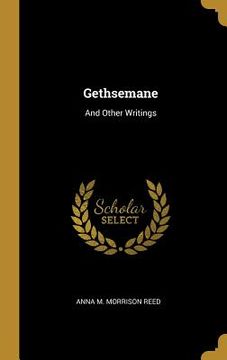 portada Gethsemane: And Other Writings (in English)