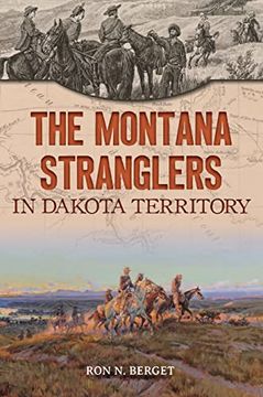 portada The Montana Stranglers in Dakota Territory (True Crime) (en Inglés)