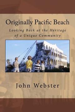 portada Originally Pacific Beach: Looking Back at the Heritage of a Unique Community (en Inglés)