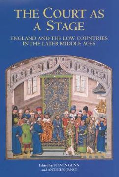 portada the court as a stage: england and the low countries in the later middle ages (in English)