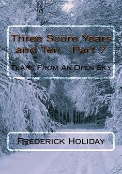 portada Three Score Years and Ten Part 7: Tears From An Open Sky (en Inglés)