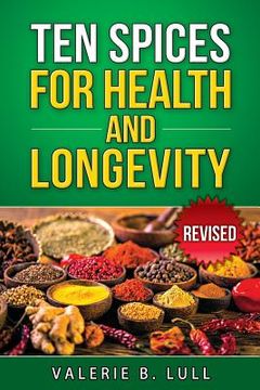 portada Ten Spices for Health and Longevity Revised (en Inglés)