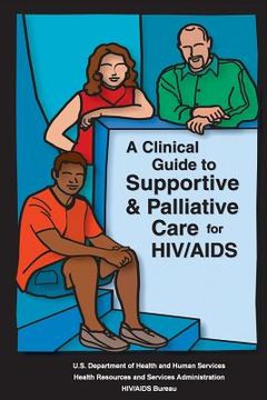 portada A Clinical Guide to Supportive & Palliative Care for HIV/AIDS (en Inglés)