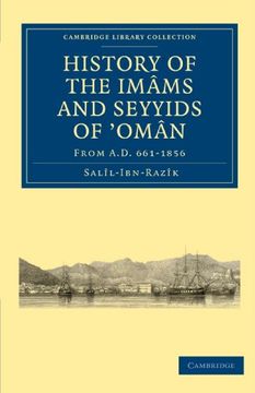 portada History of the Imams and Seyyids of Oman (Cambridge Library Collection - Hakluyt First Series) (en Inglés)