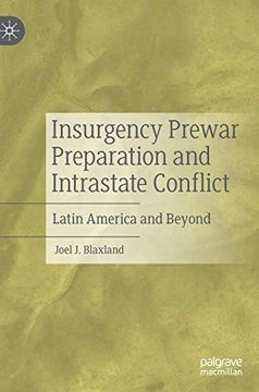 portada Insurgency Prewar Preparation and Intrastate Conflict: Latin America and Beyond (en Inglés)
