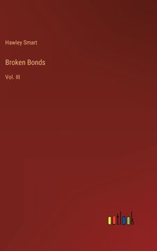 portada Broken Bonds: Vol. III (en Inglés)