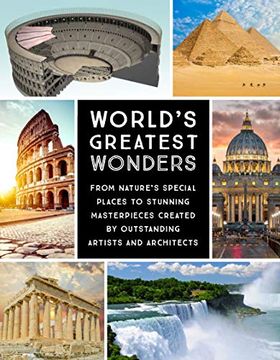 portada World'S Greatest Wonders: From Nature'S Special Places to Stunning Masterpieces Created by Outstanding Artists and Architects 