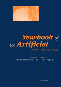 portada Yearbook of the Artificial. Vol. 3: Nature, Culture & Technology- Cultural Dimensions of the User (in English)