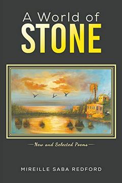portada A World of Stone: New and Selected Poems (en Inglés)