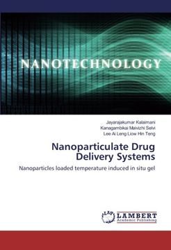 portada Nanoparticulate Drug Delivery Systems: Nanoparticles loaded temperature induced in situ gel