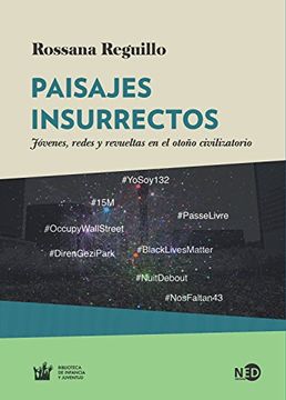 portada Paisajes Insurrectos: J? Venes, Redes y Revueltas en el Oto? O Civilizatorio (Huellas y se? Ales / Biblioteca de Infancia y Juventud n? 2015) (Spanish Edition) (in Spanish)