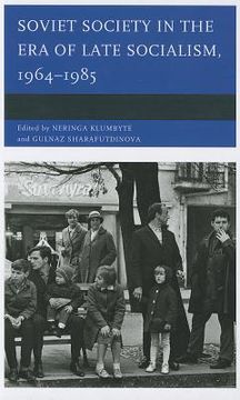 portada soviet society in the era of late socialism, 1964-1985 (en Inglés)