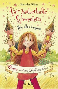 portada Vier Zauberhafte Schwestern - wie Alles Begann: Flame und die Kraft des Feuers (in German)