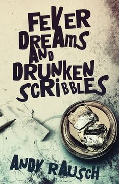 portada Fever Dreams and Drunken Scribbles (in English)