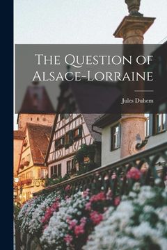 portada The Question of Alsace-Lorraine
