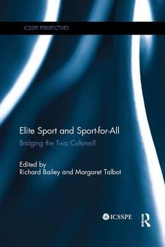 portada Elite Sport and Sport-For-All: Bridging the two Cultures? (Icsspe Perspectives) (in English)