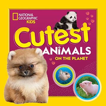portada Cutest Animals on the Planet (National Geographic) (en Inglés)