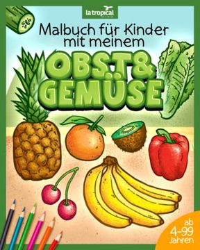 portada Malbuch für Kinder mit Meinem Obst und Gemüse: Welche Farbe ist die Richtige zum Ausmalen? Ein Ausmalbuch für Kinder ab 4 Jahren für Mädchen und Jungen.