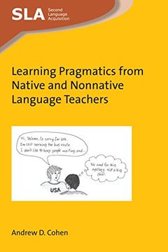 portada Learning Pragmatics From Native and Nonnative Language Teachers (Second Language Acquisition) (en Inglés)