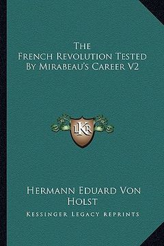 portada the french revolution tested by mirabeau's career v2 (en Inglés)