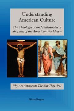 portada Understanding American Culture: The Theological and Philosophical Shaping of the American Worldview