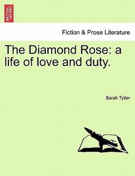 portada the diamond rose: a life of love and duty. (en Inglés)