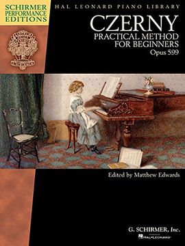 portada Czerny - Practical Method for Beginners, Opus 599: Schirmer Performance Editions Book Only (Schirmer Performance Editions: Hal Leonard Piano Library) (en Inglés)