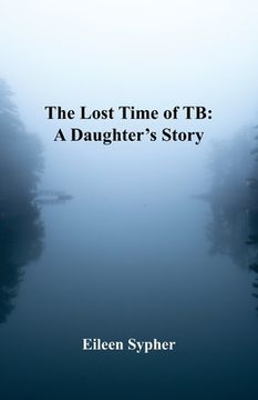 portada The Lost Time of TB (en Inglés)