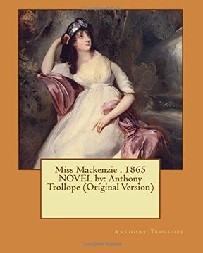 portada Miss Mackenzie . 1865 NOVEL by: Anthony Trollope (Original Version)