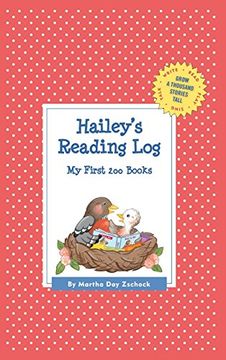 portada Hailey's Reading Log: My First 200 Books (Gatst) (Grow a Thousand Stories Tall) (in English)