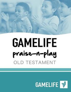 portada GAMELIFE praise-n-play Old Testament