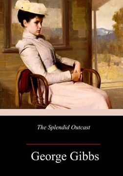 portada The Splendid Outcast (en Inglés)