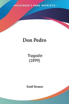 portada Don Pedro: Tragodie (1899) (in German)