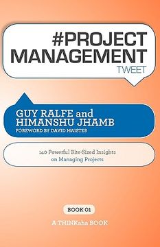 portada # project management tweet book01: 140 powerful bite-sized insights on managing projects