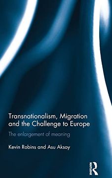 portada Transnationalism, Migration and the Challenge to Europe: The Enlargement of Meaning (in English)