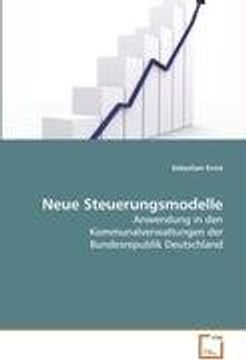 portada Neue Steuerungsmodelle: Anwendung in den Kommunalverwaltungen der Bundesrepublik Deutschland
